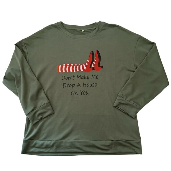 Dont Make Me Drop A House On You Sweatshirt XL Green Wizard Inspired Theater Top - Picture 3 of 10